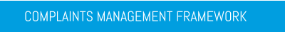 COMPLAINTS MANAGEMENT FRAMEWORK